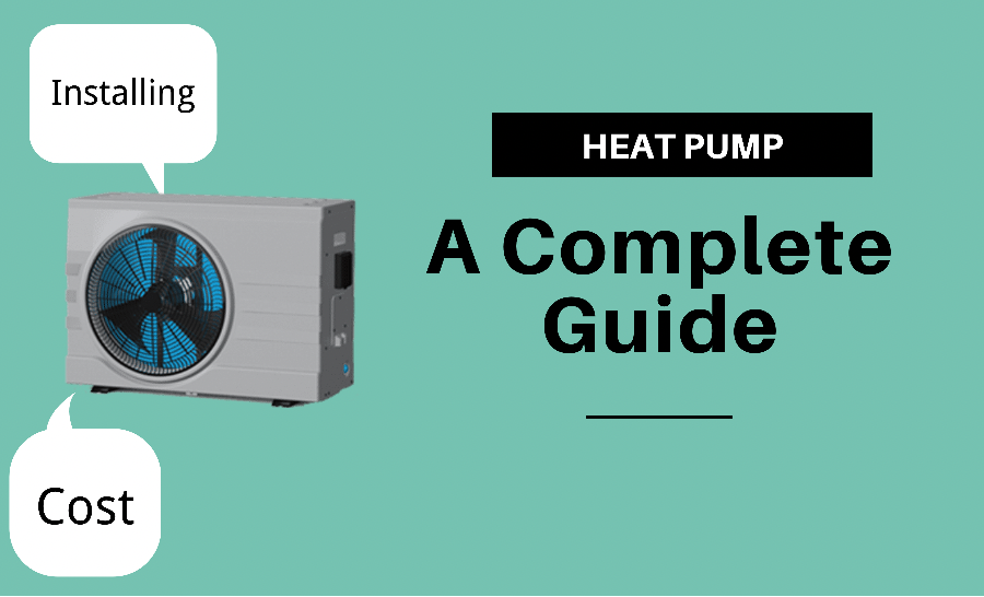 Un guide complet sur les pompes à chaleur de la source d'air?